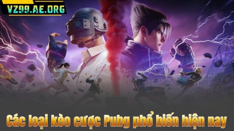 Các loại kèo cược Pubg phổ biến hiện nay