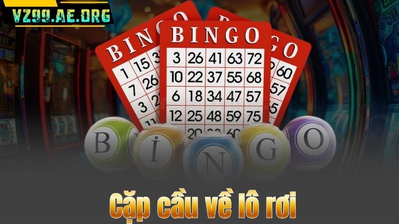 Cầu Lô Là Gì? Tổng Hợp Kinh Nghiệm Soi Cầu Chuẩn Nhất 7 Cặp cầu về lô rơi