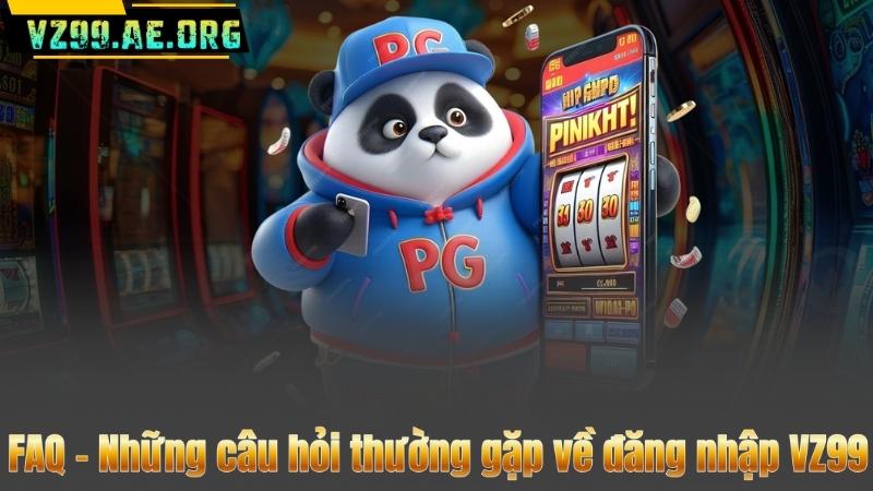 FAQ – Những câu hỏi thường gặp về đăng nhập VZ99