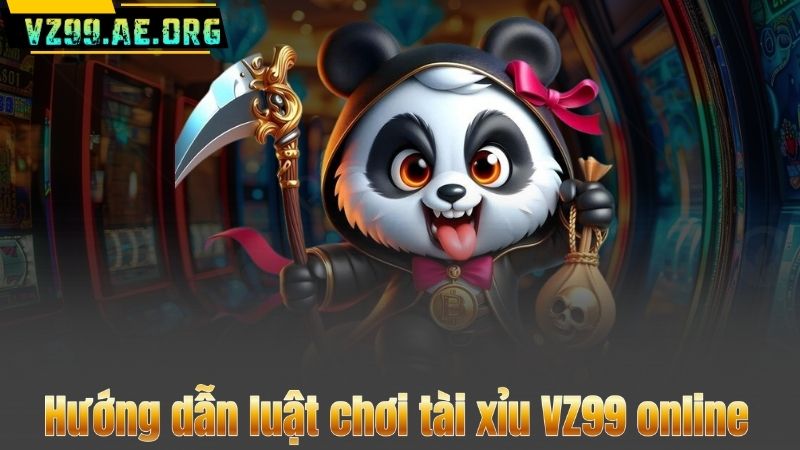 Hướng dẫn luật chơi tài xỉu VZ99 online