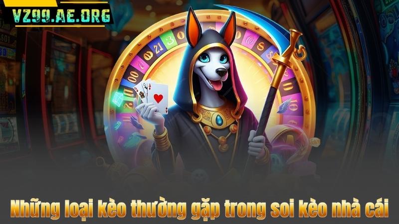Những loại kèo thường gặp trong soi kèo nhà cái