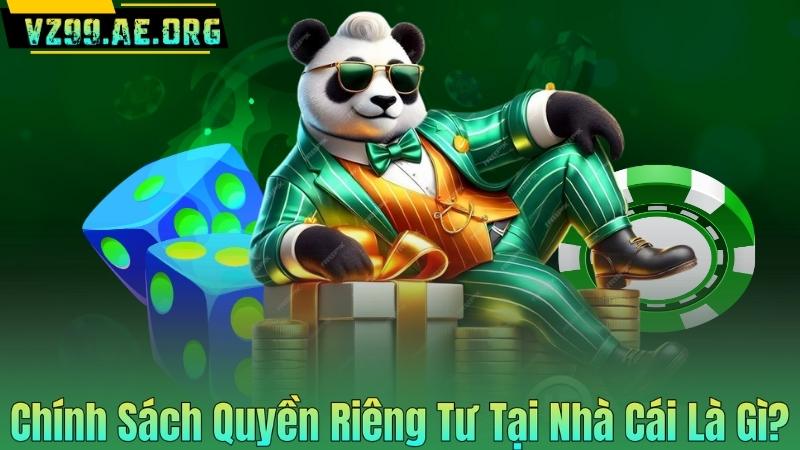 Quyền Riêng Tư 4 Chính Sách Quyền Riêng Tư Tại Nhà Cái Là Gì?