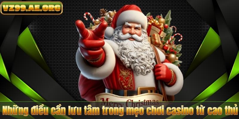 Những điều cần lưu tâm trong mẹo chơi casino từ cao thủ